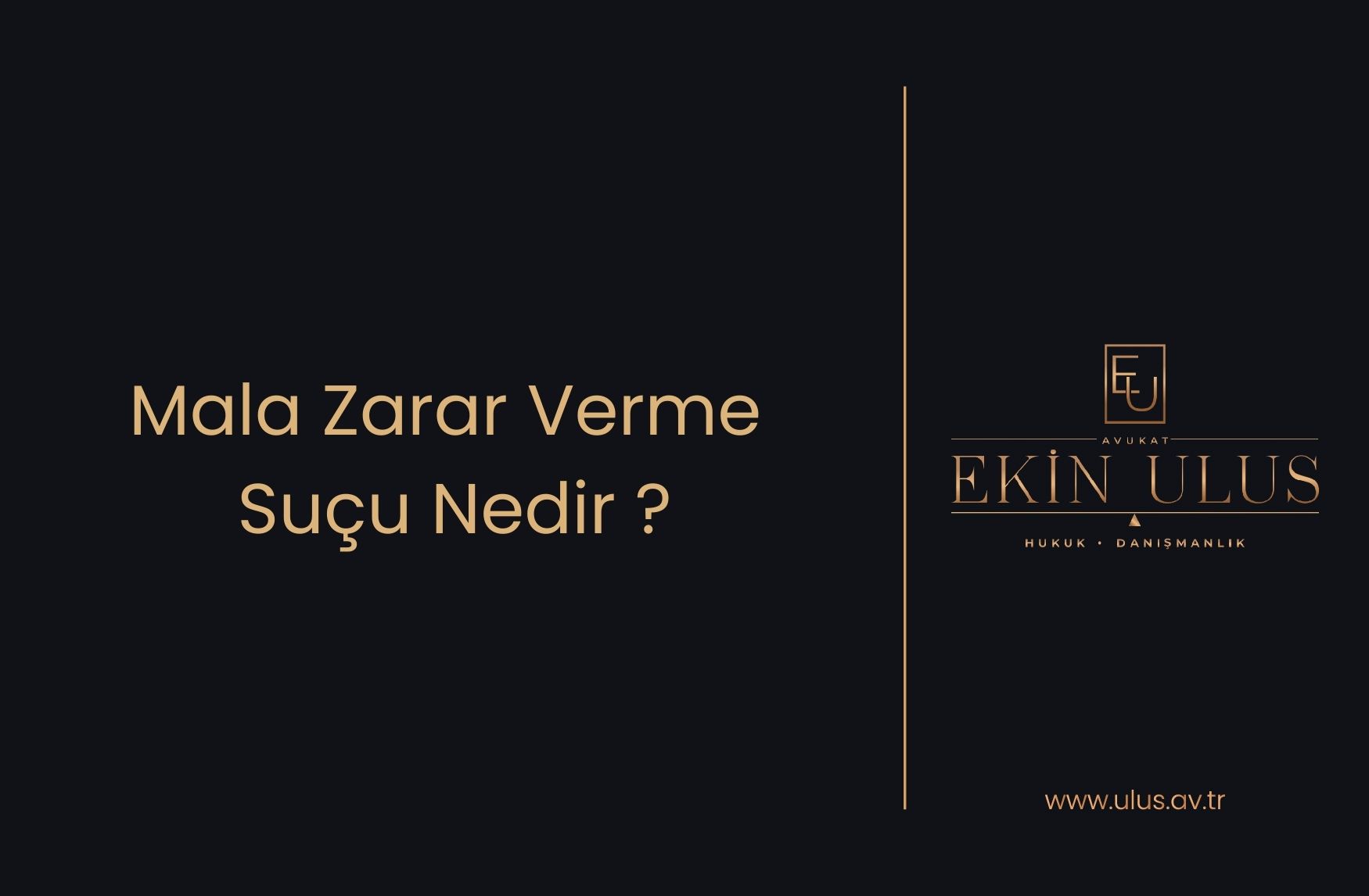 Mala Zarar Verme Suçu Nedir? Cezası, Şikayet ve Dava Yolları