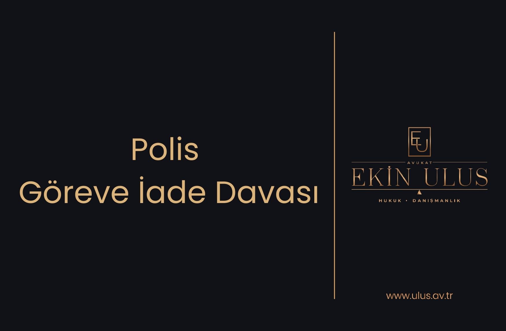 Polis Göreve İade Davası