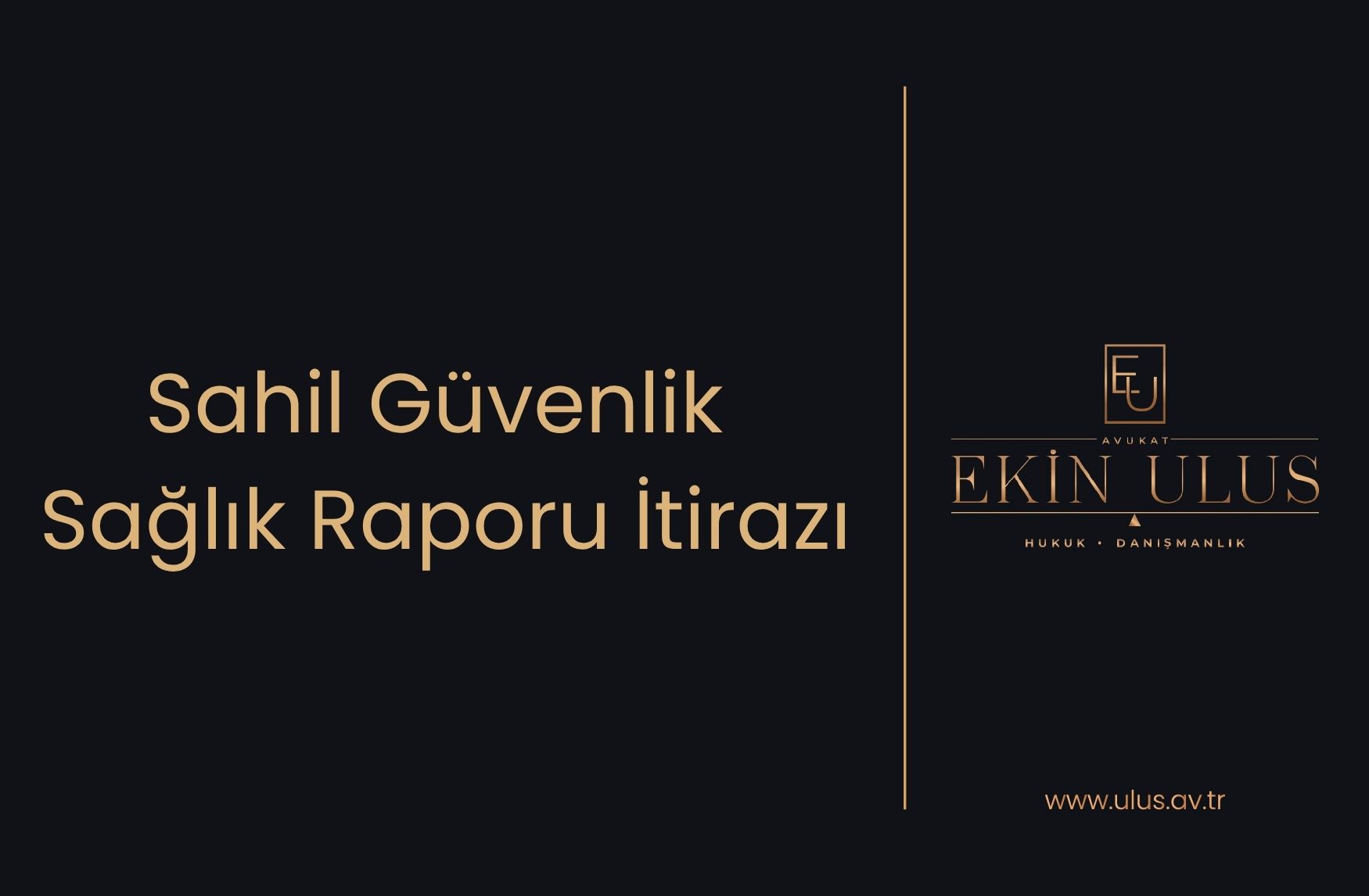 Sahil Güvenlik Sağlık Raporu İtiraz
