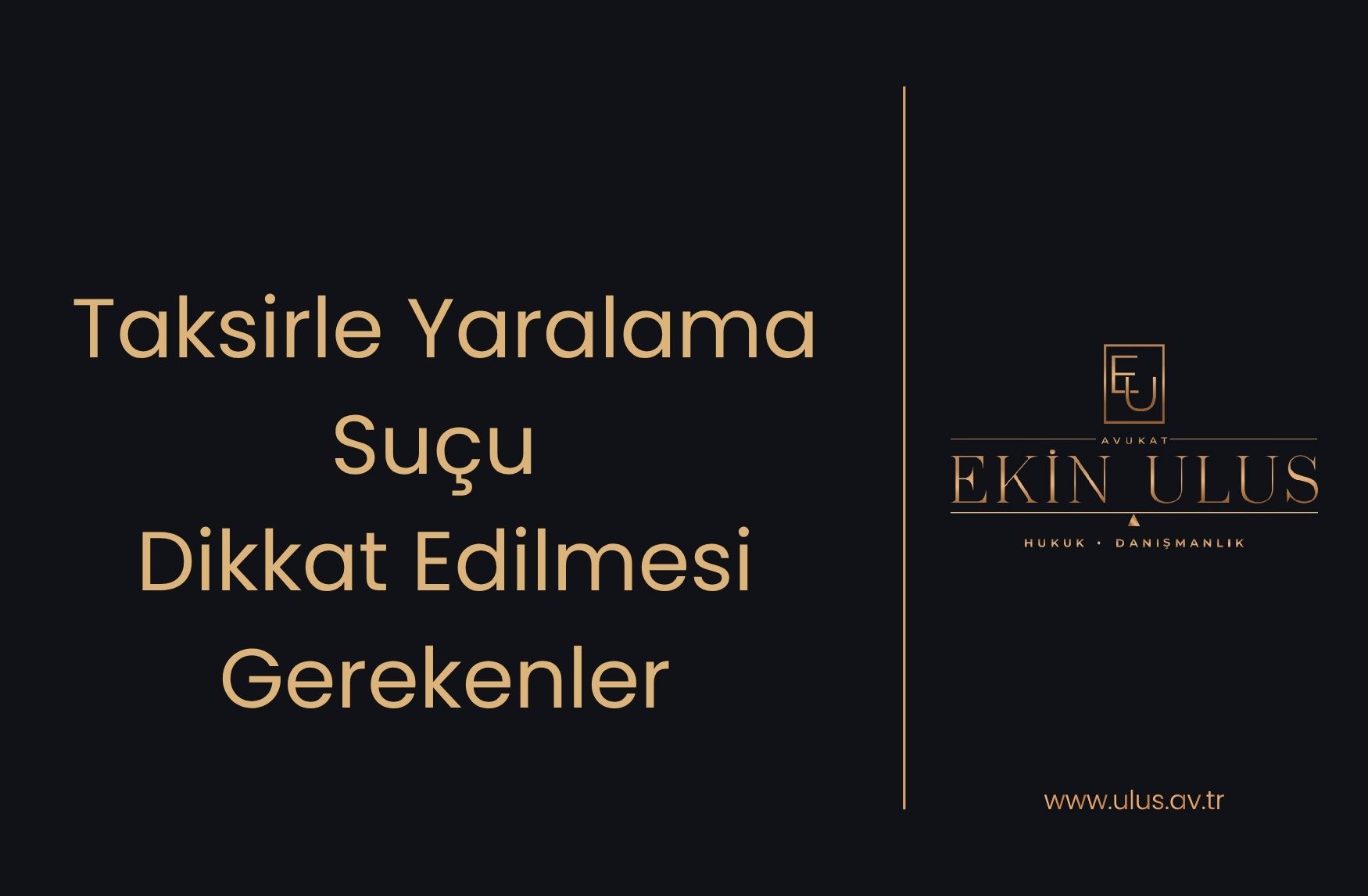 Taksirle Yaralama Suçu Dikkat Edilmesi Gerekenler