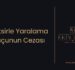 Taksirle Yaralama Suçunun Cezası – 2025