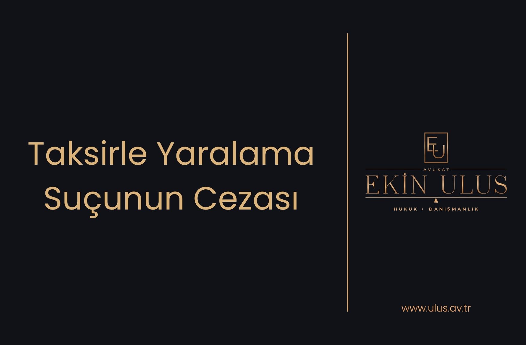 Taksirle Yaralama Suçunun Cezası