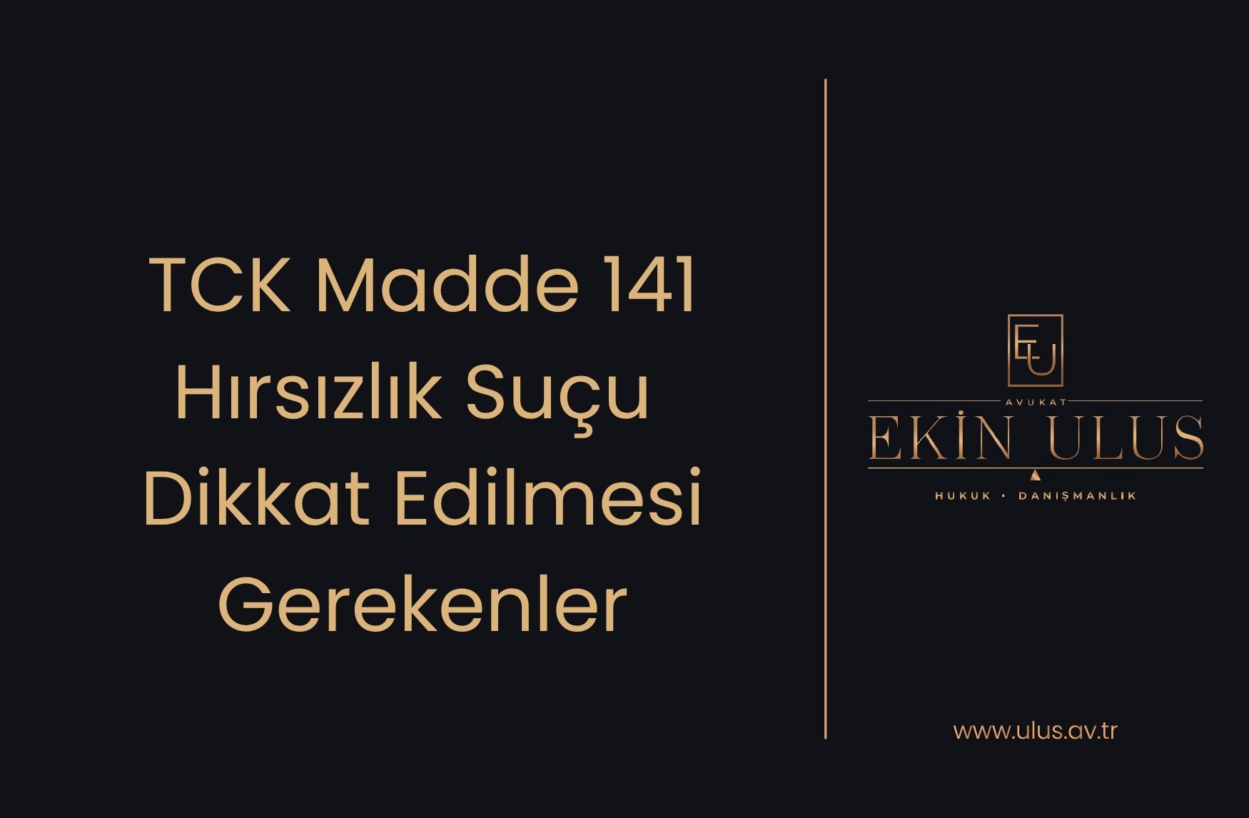 TCK Madde 141 Hırsızlık Suçu Dikkat Edilmesi Gerekenler