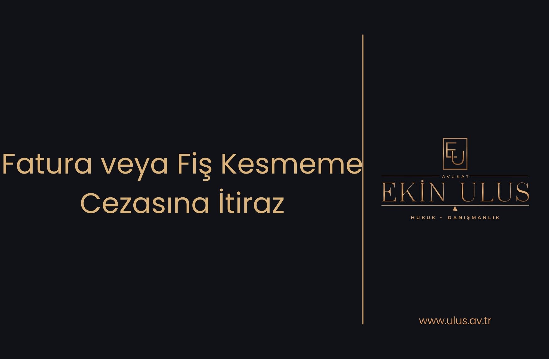 Fatura veya Fiş Kesmeme Cezasına İtiraz