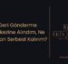 Geri Gönderme Merkezine Alındım, Ne Zaman Serbest Kalırım?