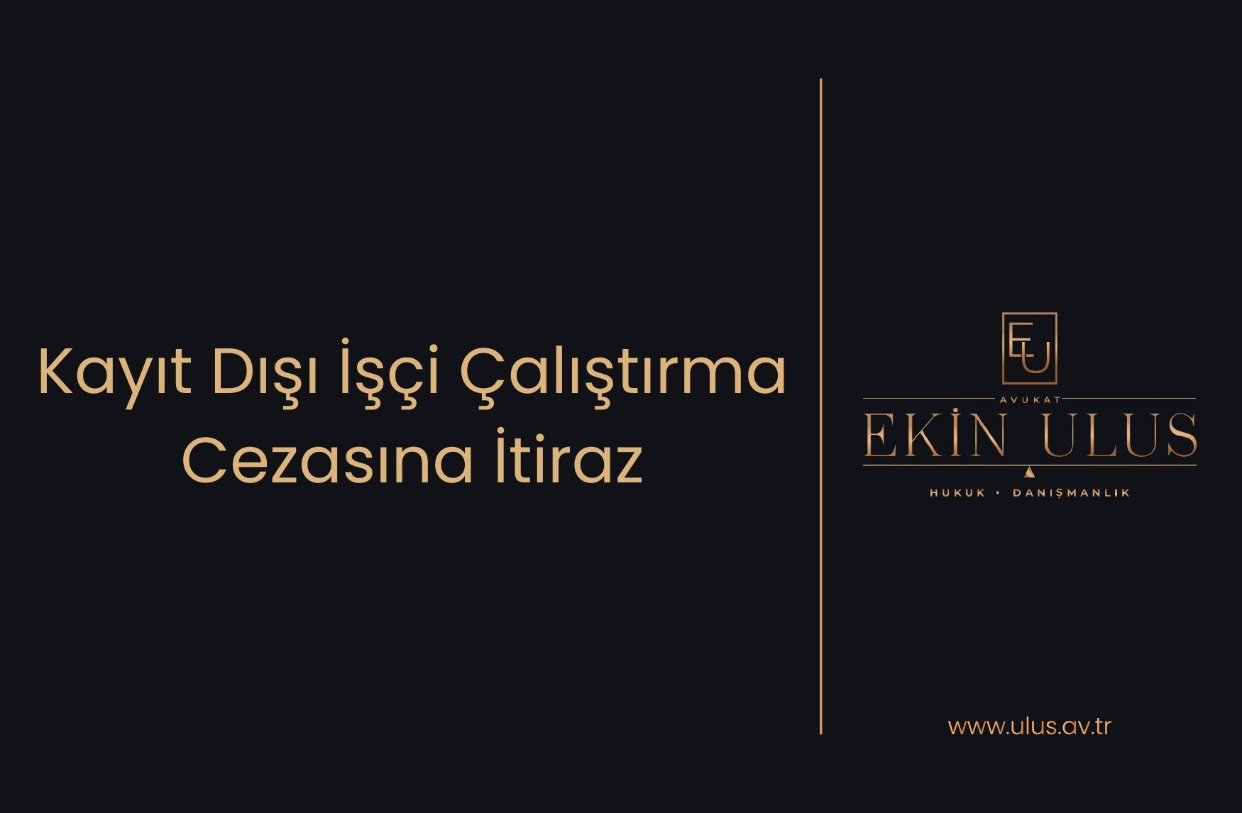 Kayıt Dışı İşçi Çalıştırma Cezasına İtiraz