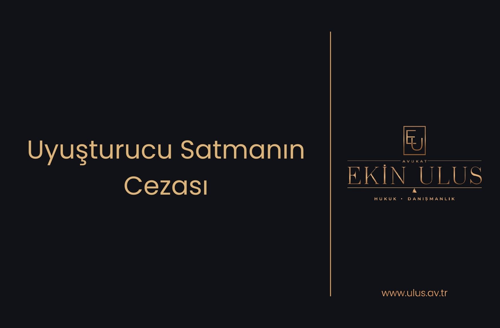 Uyuşturucu Satmanın Cezası