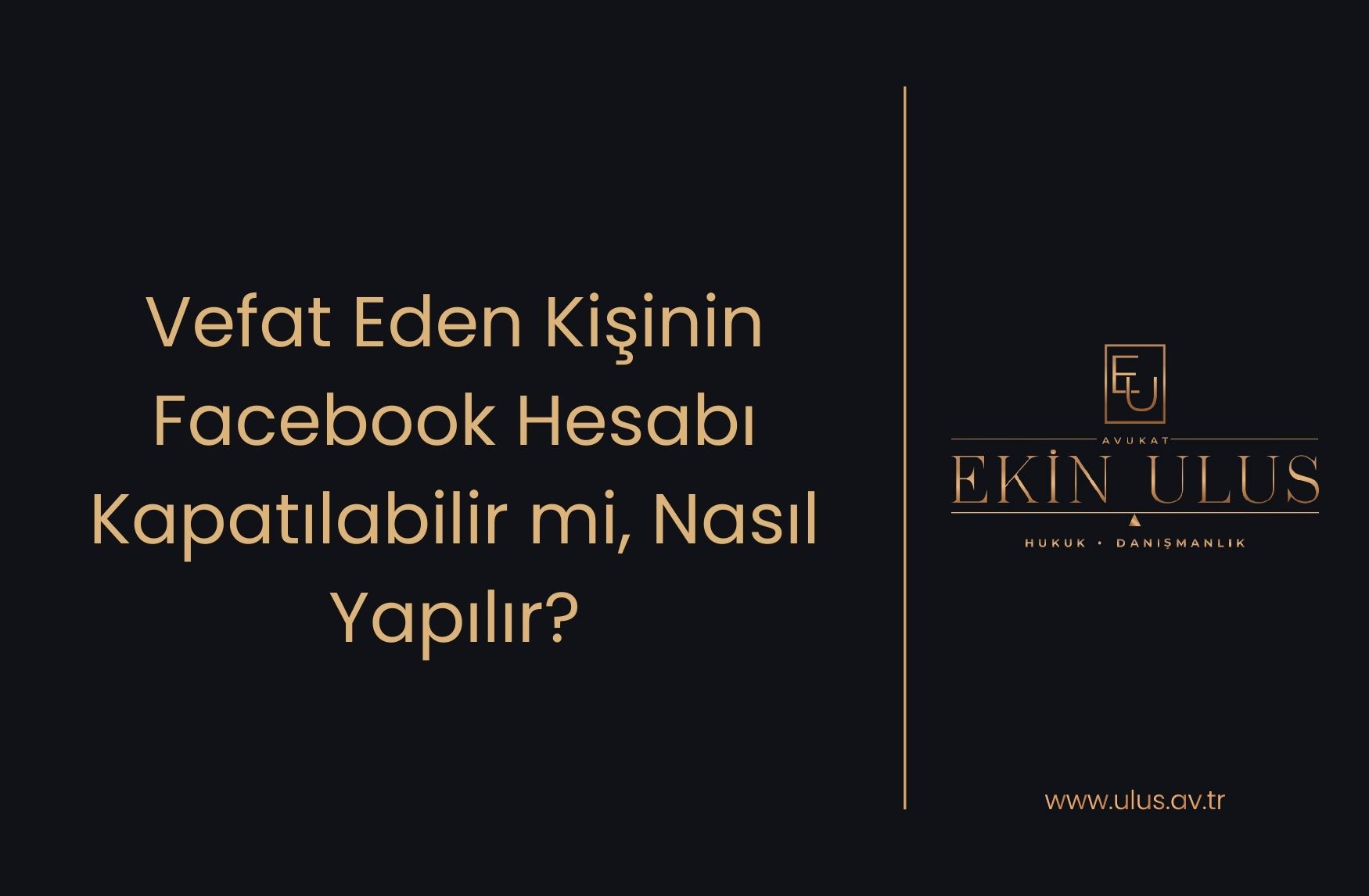 Vefat Eden Kişinin Facebook Hesabı Kapatılabilir mi, Nasıl Yapılır?