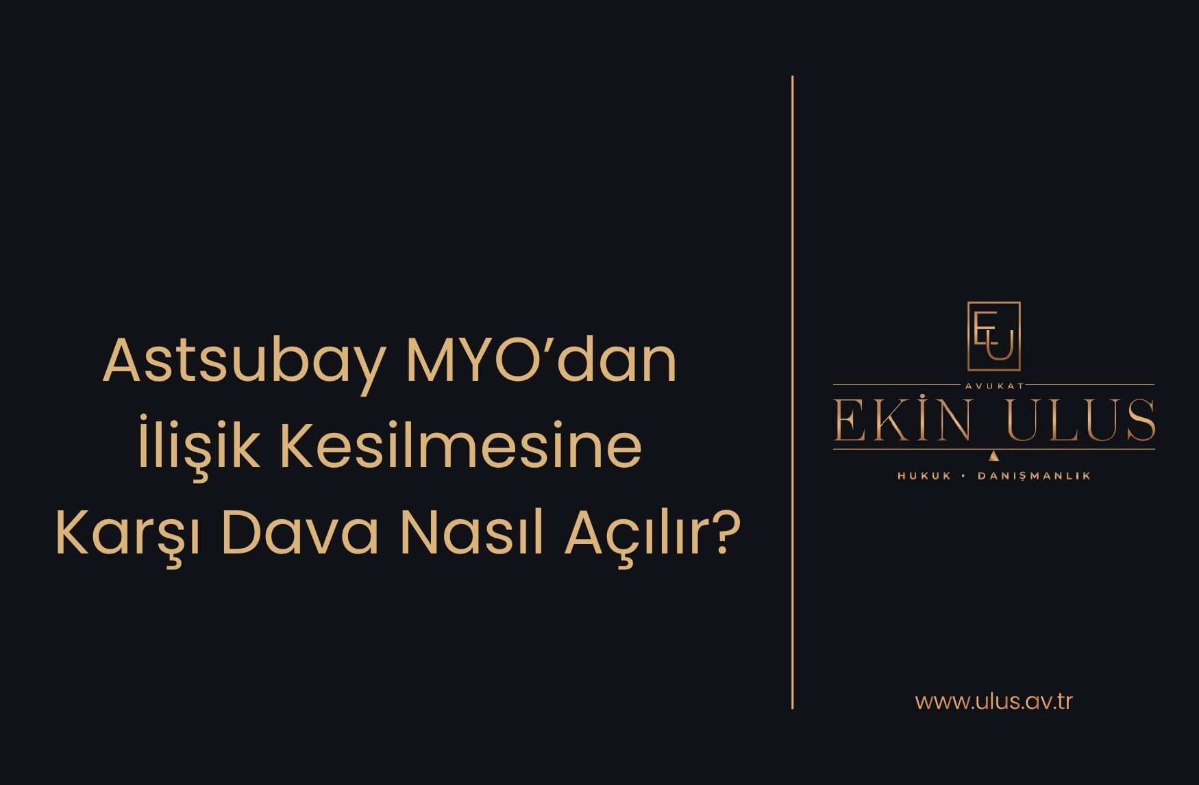 Astsubay MYO’dan İlişik Kesilmesine Karşı Dava Nasıl Açılır?
