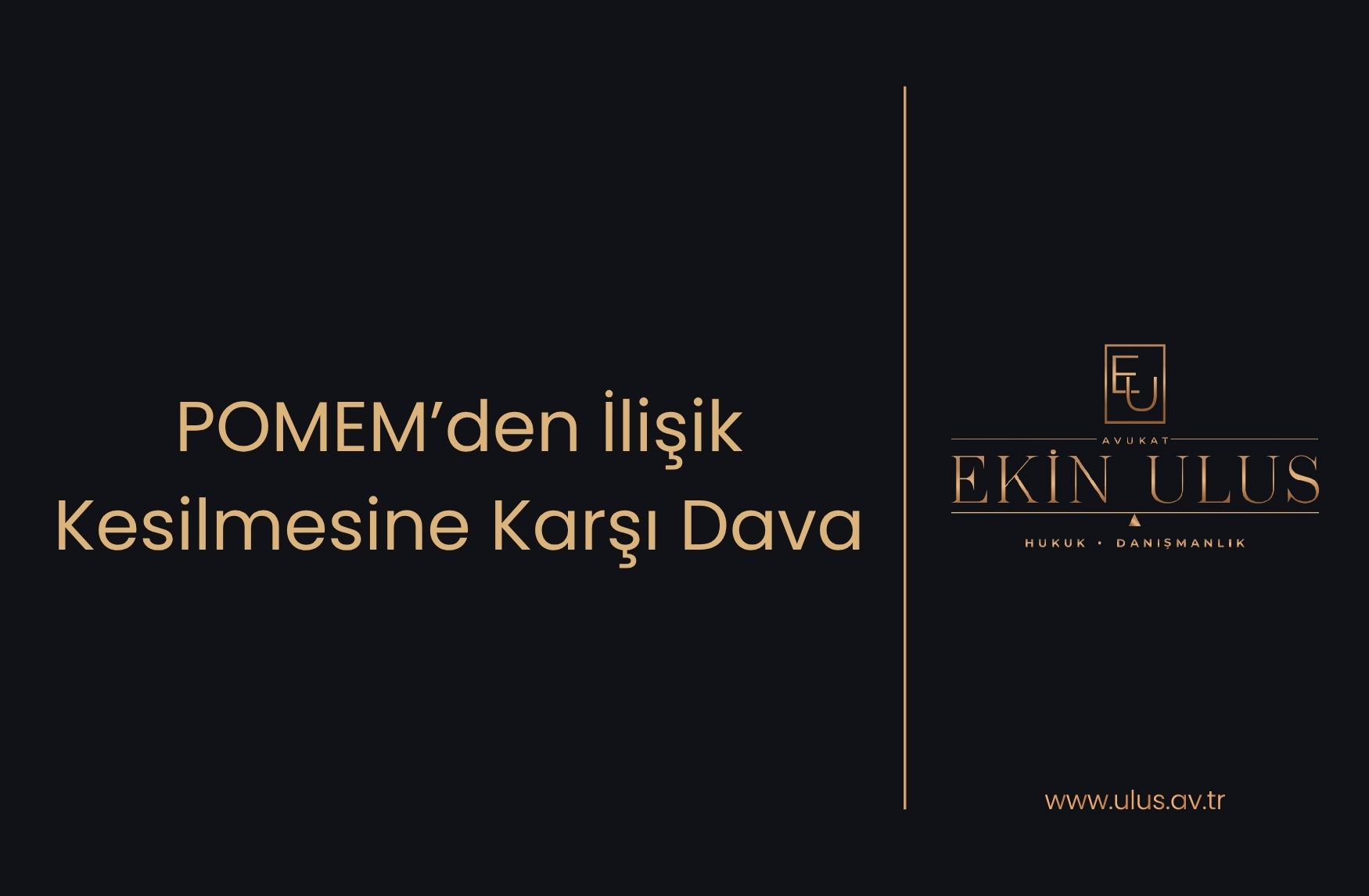 POMEM’den İlişik Kesilmesine Karşı Dava