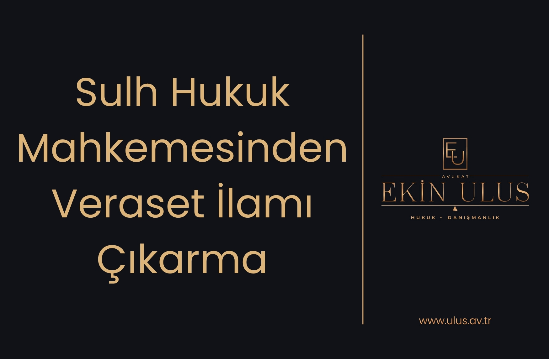 Sulh Hukuk Mahkemesinden Veraset İlamı Çıkarma
