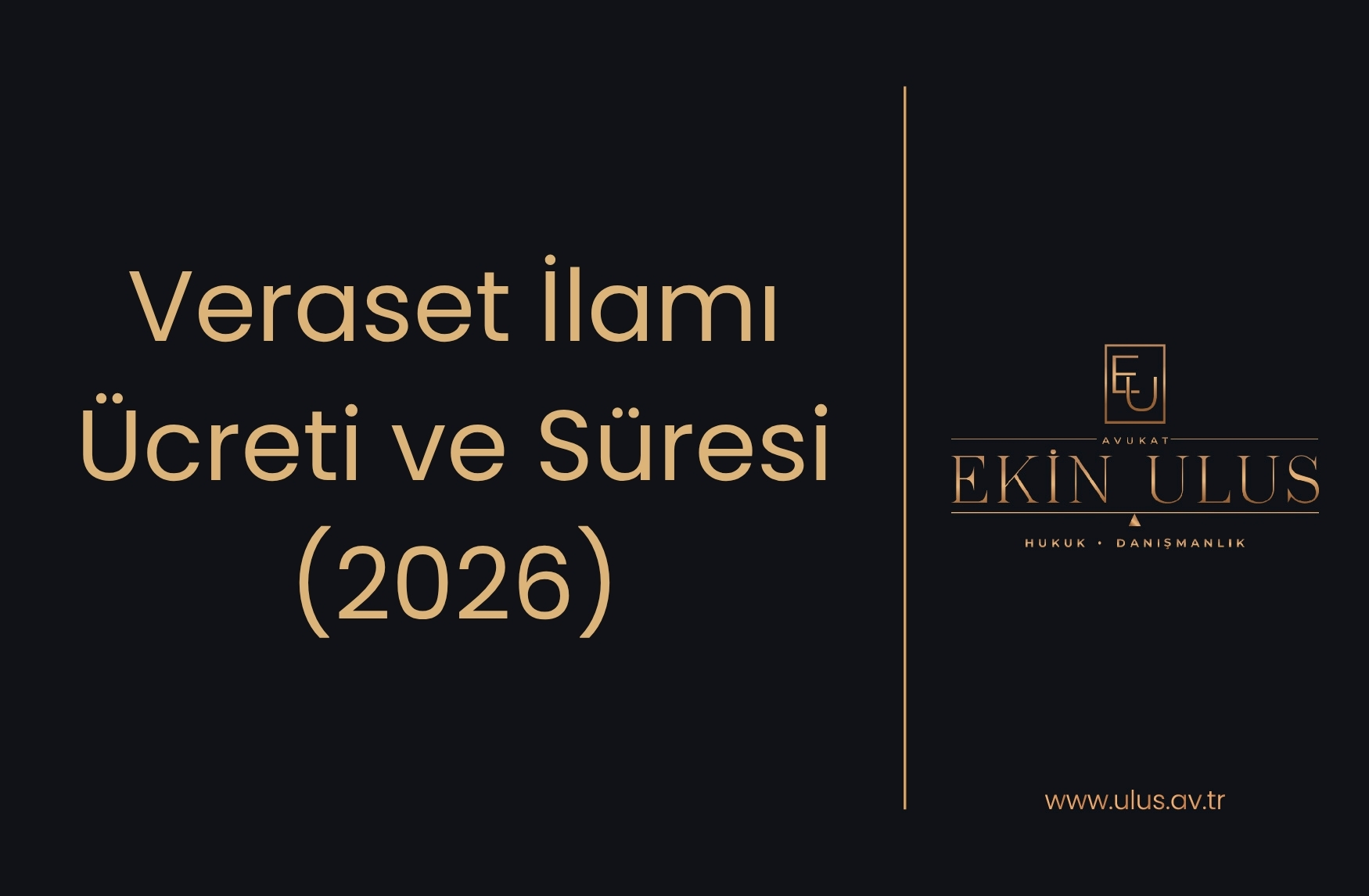 Veraset İlamı Ücreti ve Süresi (2026)