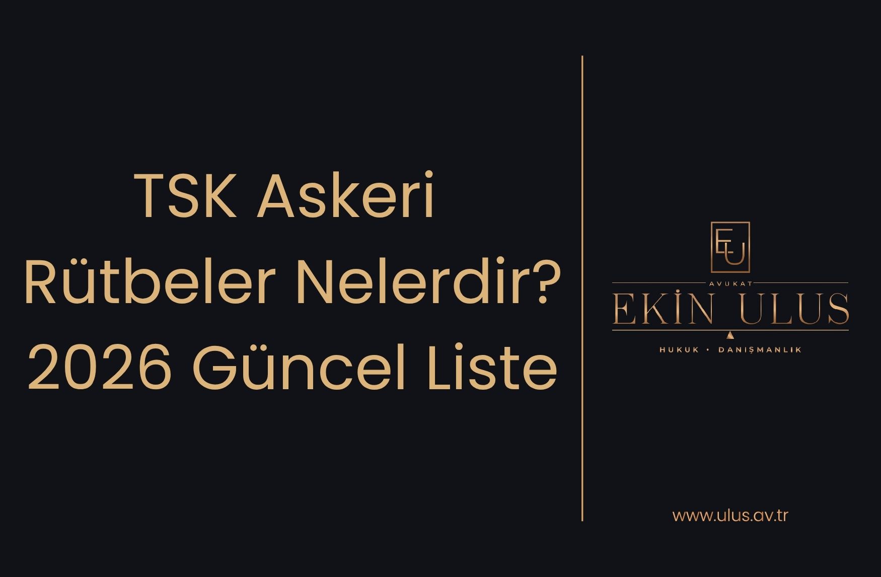 TSK Askeri Rütbeler Nelerdir? 2026 Güncel Liste