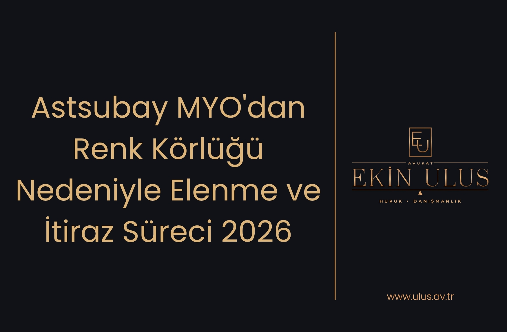 Astsubay MYO'dan Renk Körlüğü Nedeniyle Elenme ve İtiraz Süreci 2026