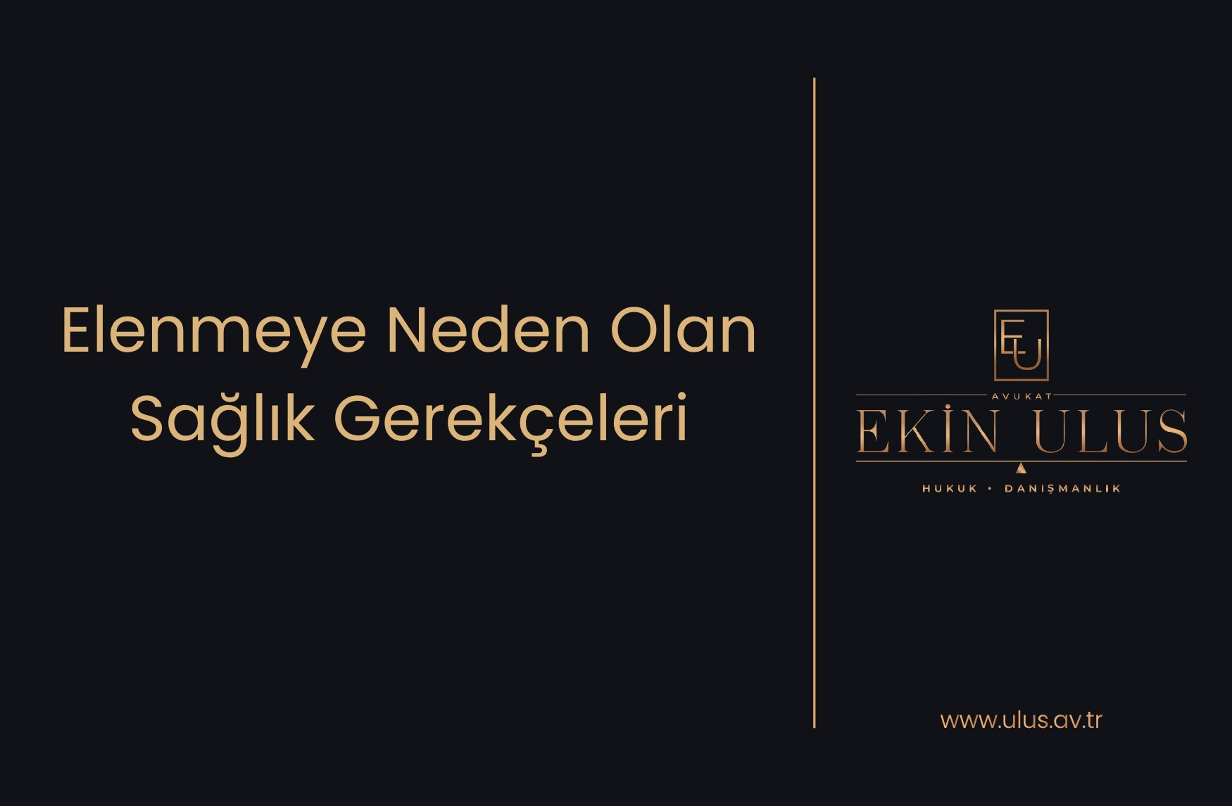 Elenmeye Neden Olan Sağlık Gerekçeleri