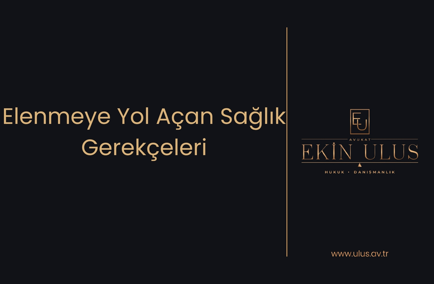 Elenmeye Yol Açan Sağlık Gerekçeleri