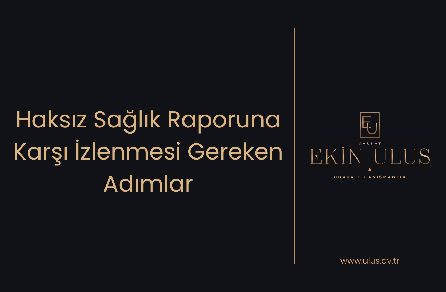 Haksız Sağlık Raporuna Karşı İzlenmesi Gereken Adımlar