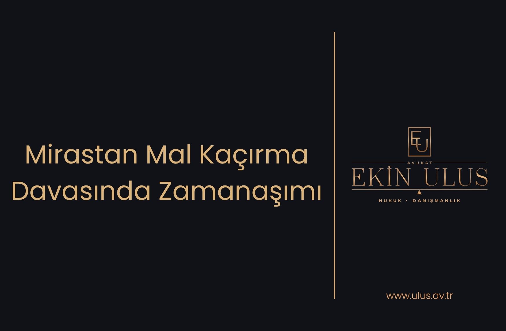 Mirastan Mal Kaçırma Muris Muvazaası Davasında Zamanaşımı