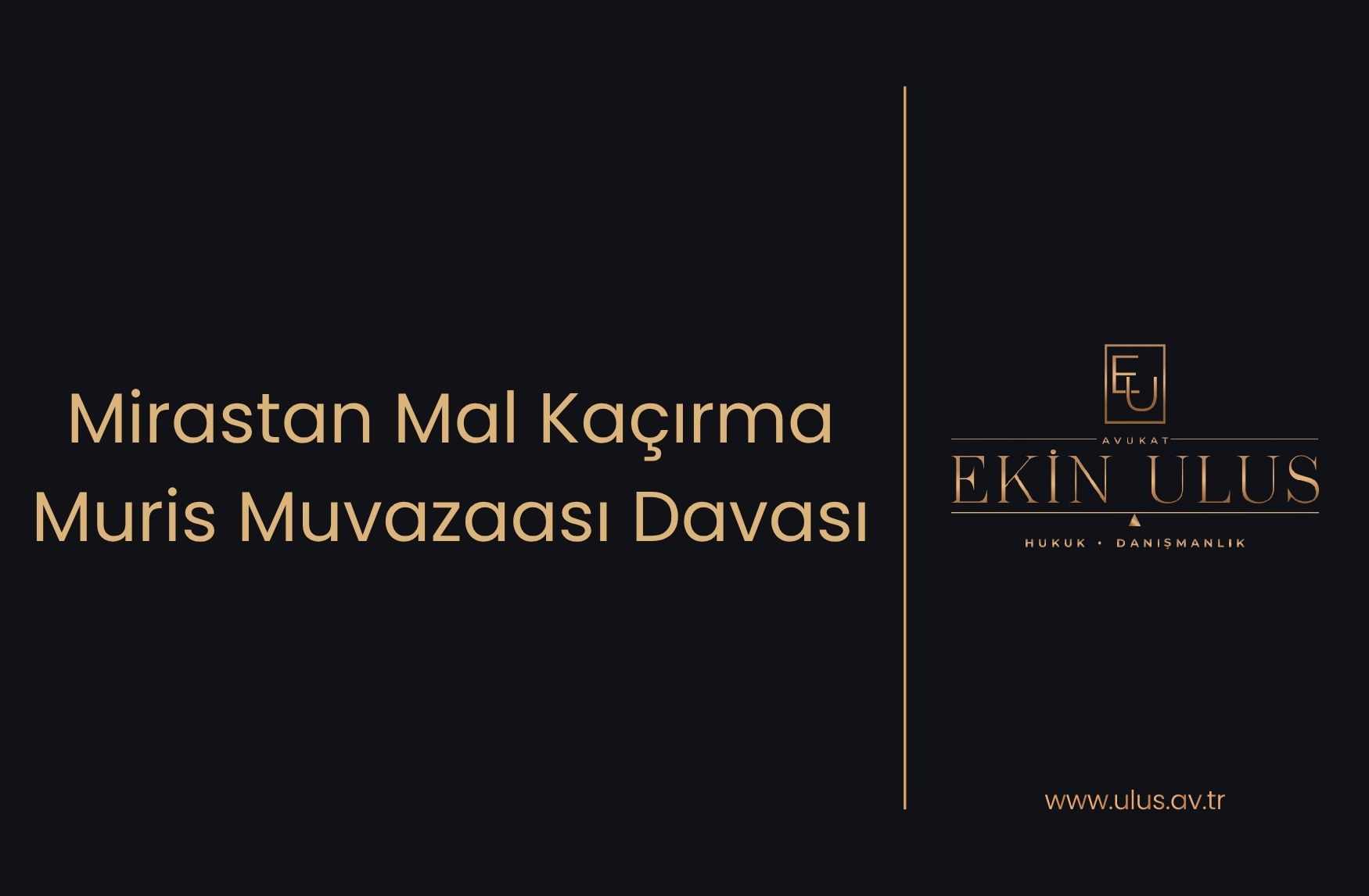 Mirastan Mal Kaçırma Muris Muvazaası Davası 2026
