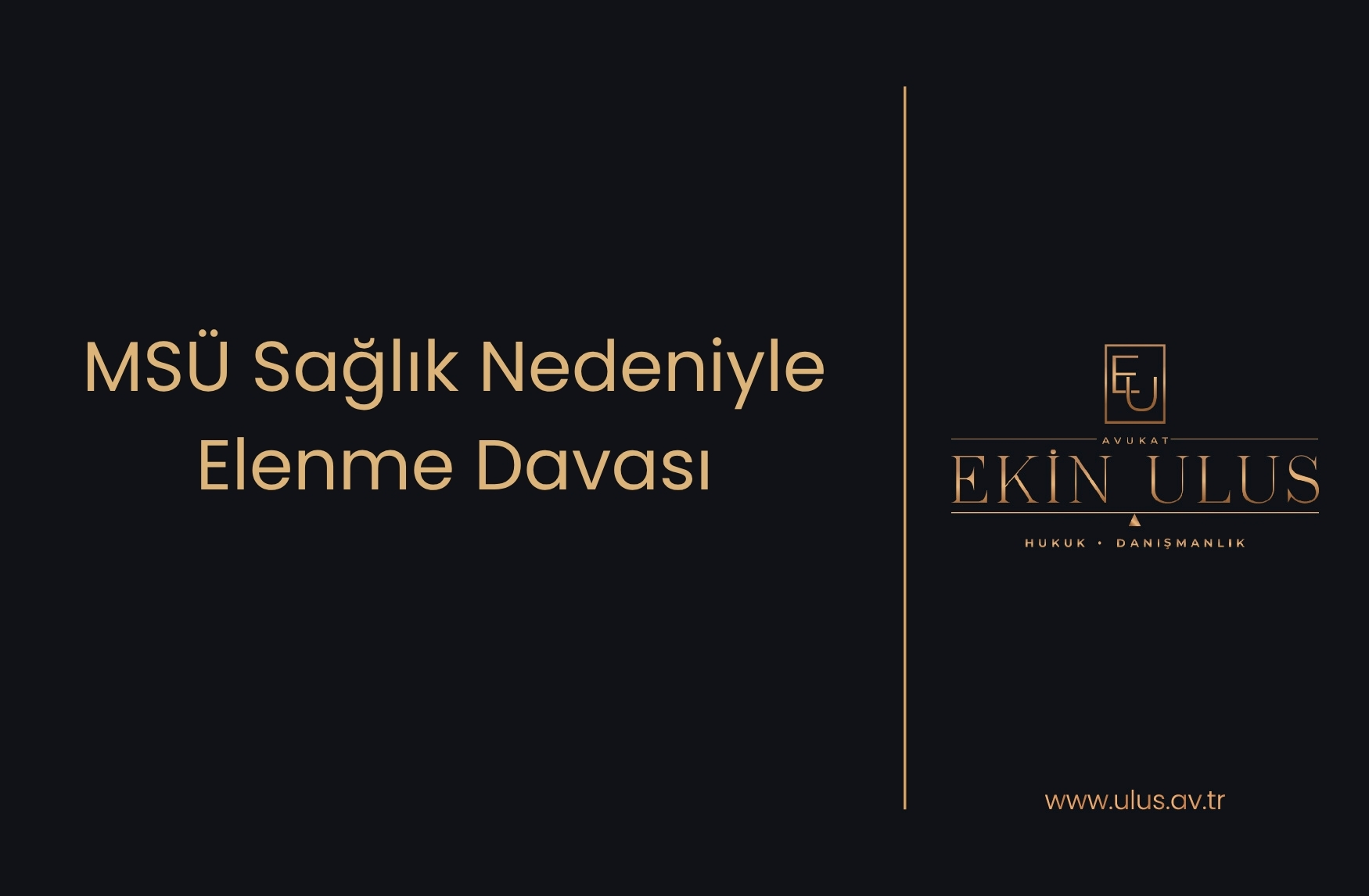 MSÜ Sağlık Nedeniyle Elenme Davası