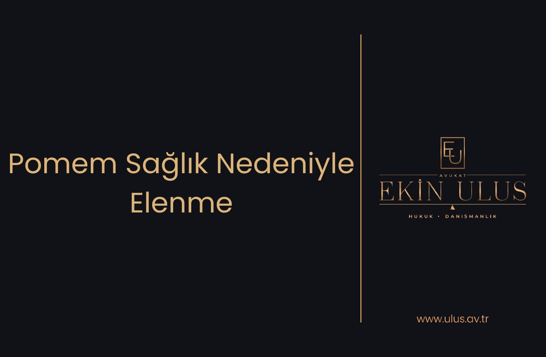 Pomem Sağlık Nedeniyle Elenme