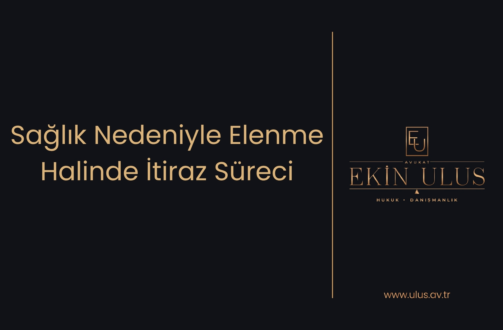 Sağlık Nedeniyle Elenme Halinde İtiraz Süreci