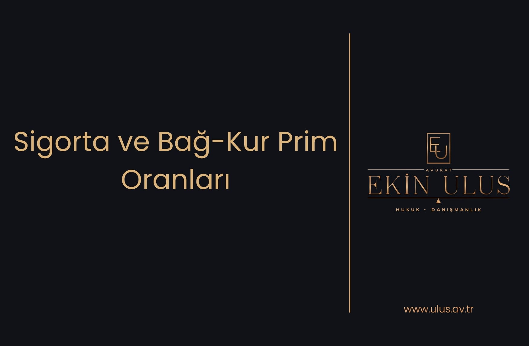 Sigorta ve Bağ-Kur Prim Oranları