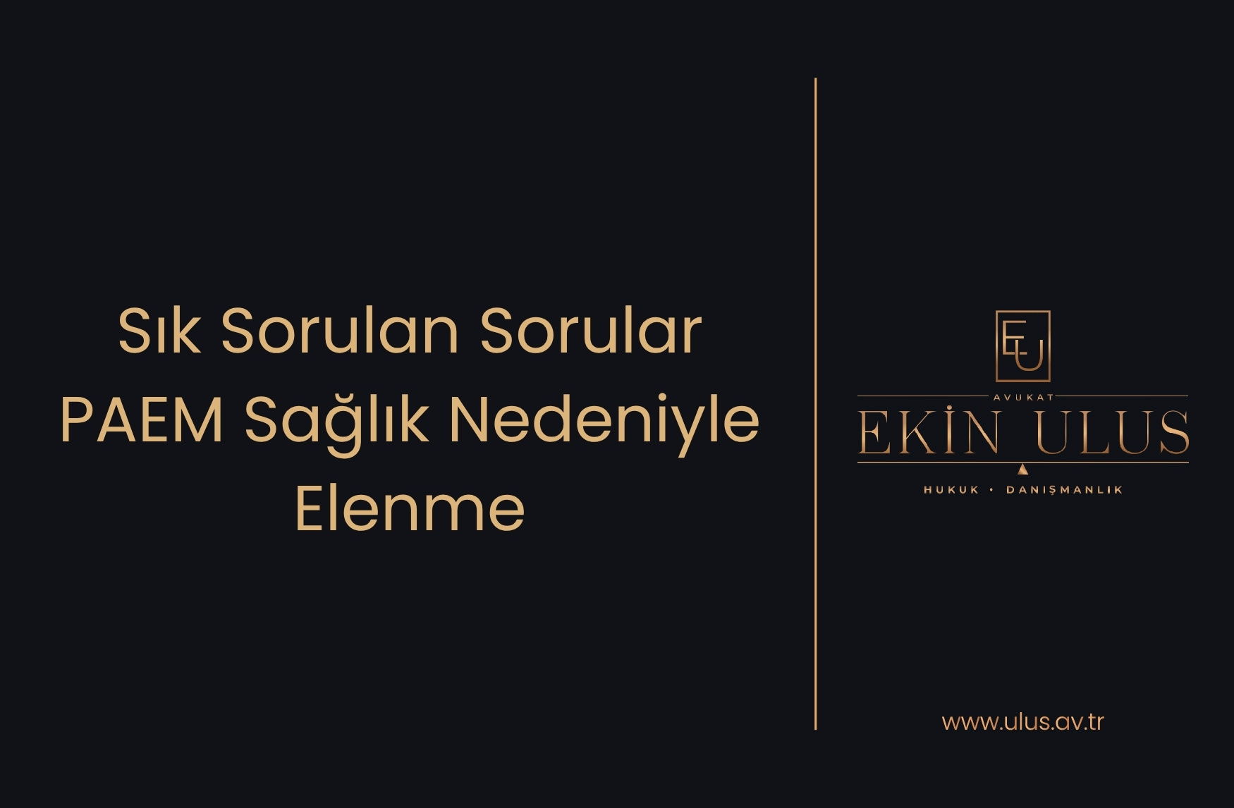 Sık Sorulan Sorular – PAEM Sağlık Nedeniyle Elenme