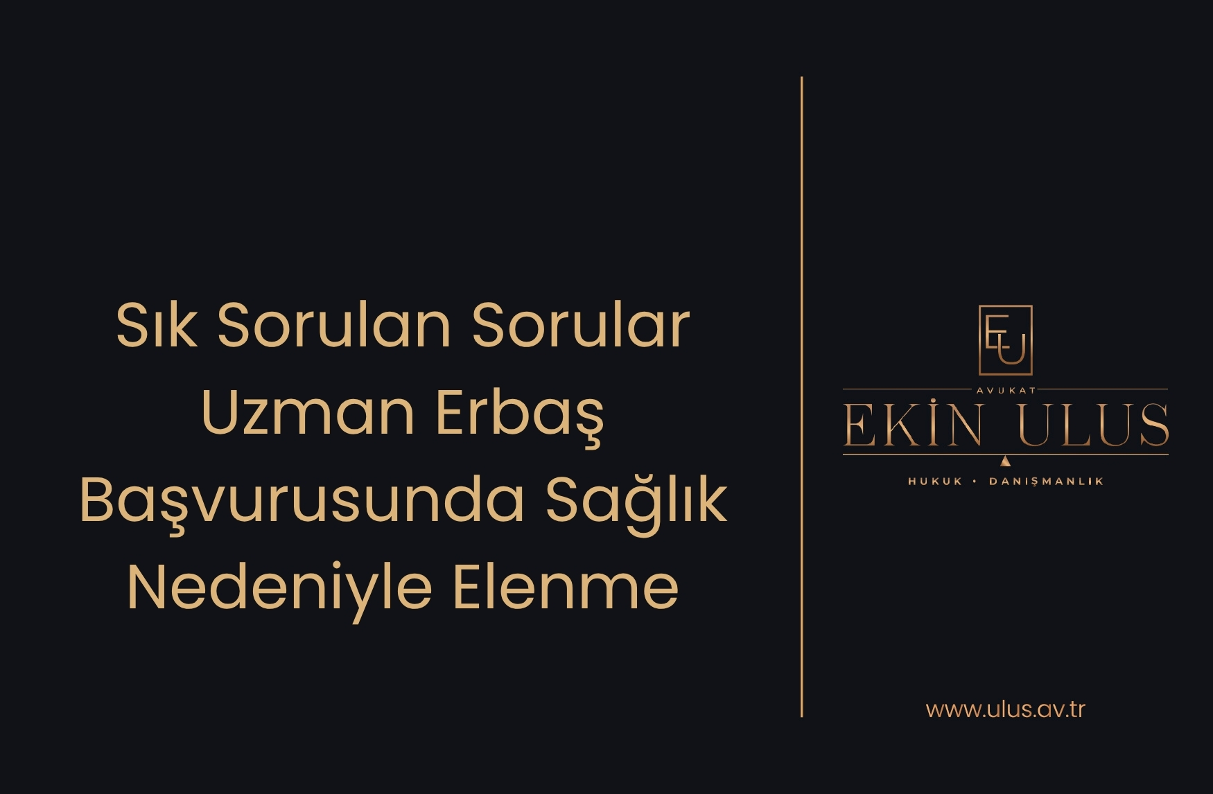 Sık Sorulan Sorular - Uzman Erbaş Başvurusunda Sağlık Nedeniyle Elenme