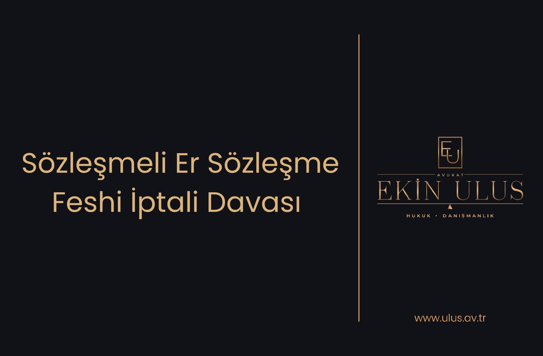 Sözleşmeli Er Sözleşme Feshi İptali Davası