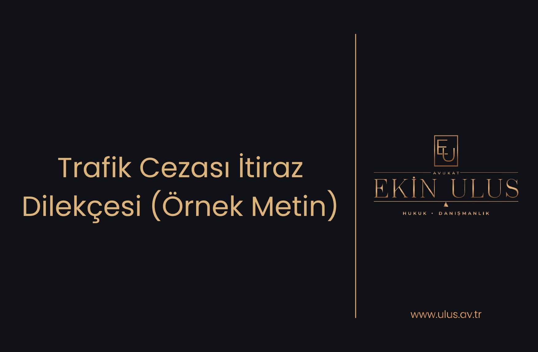 Trafik Cezası İtiraz Dilekçesi (Örnek Metin)