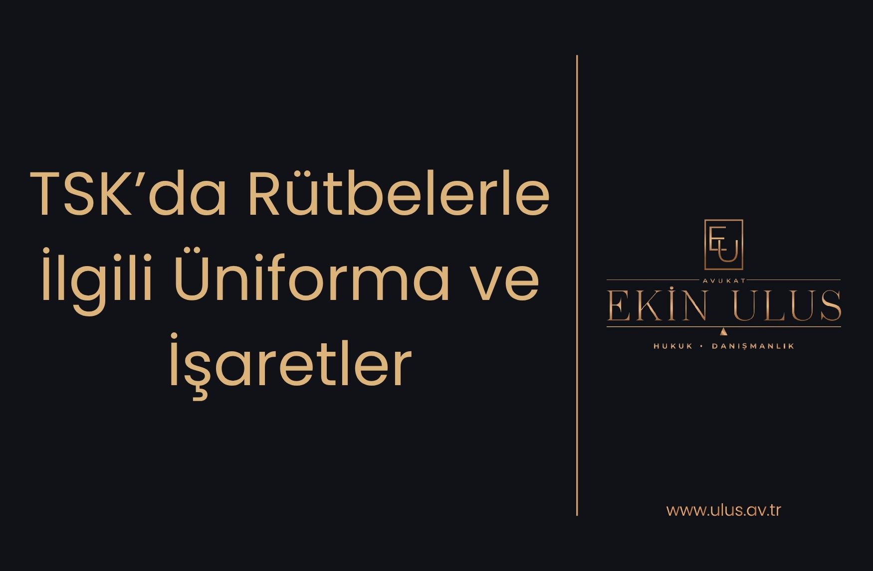 TSK’da Rütbelerle İlgili Üniforma ve İşaretler