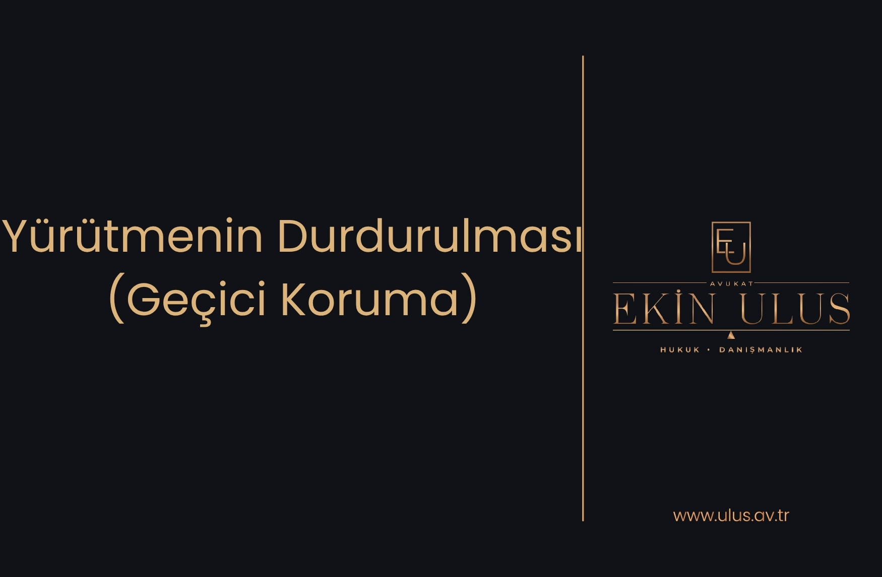 Yürütmenin Durdurulması (Geçici Koruma)