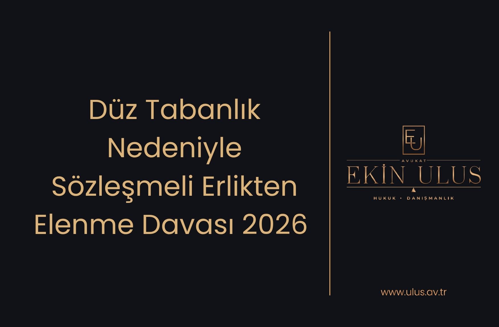 Düz Tabanlık Nedeniyle Sözleşmeli Erlikten Elenme Davası 2026