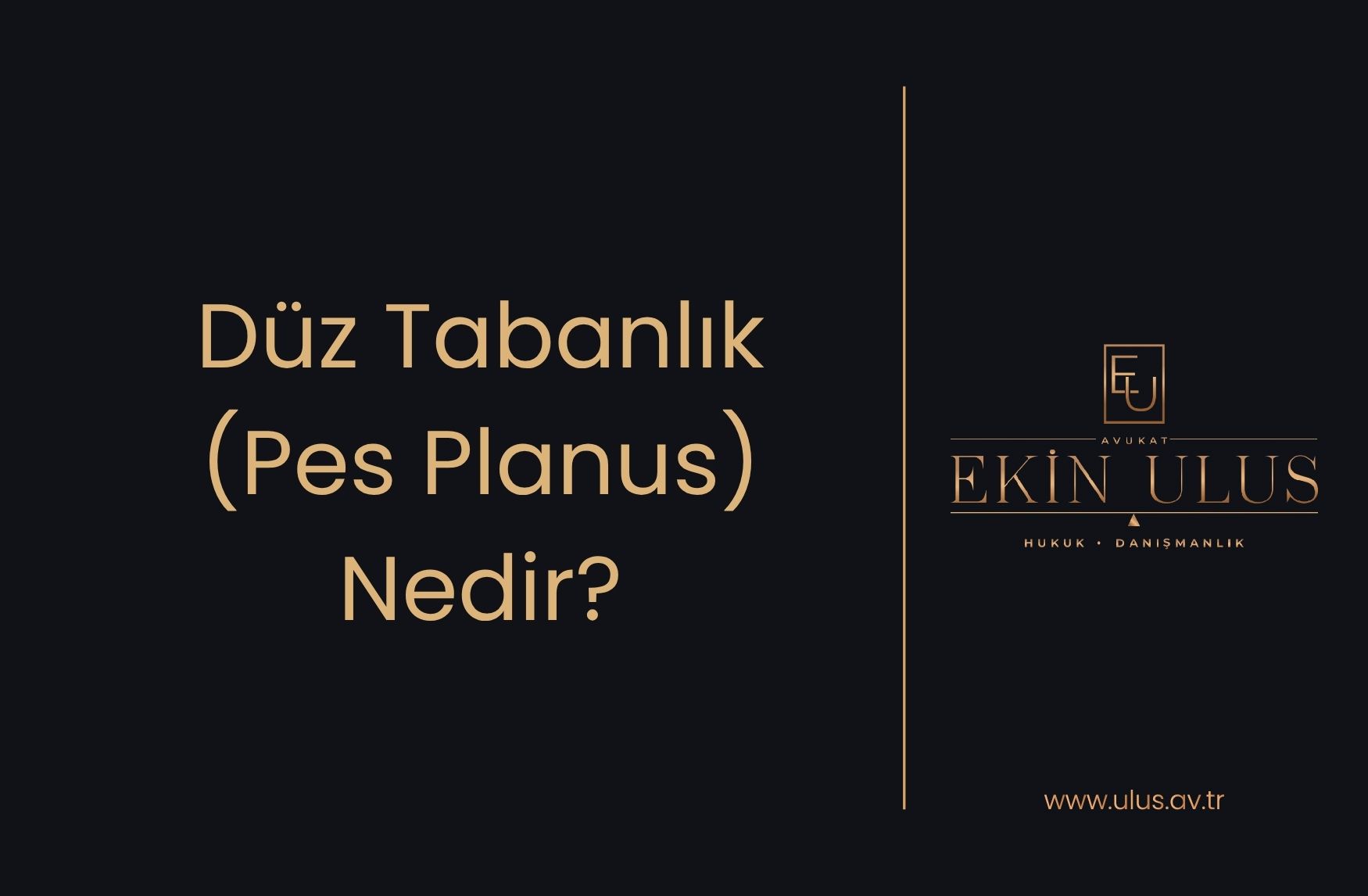 Düz Tabanlık (Pes Planus) Nedir?