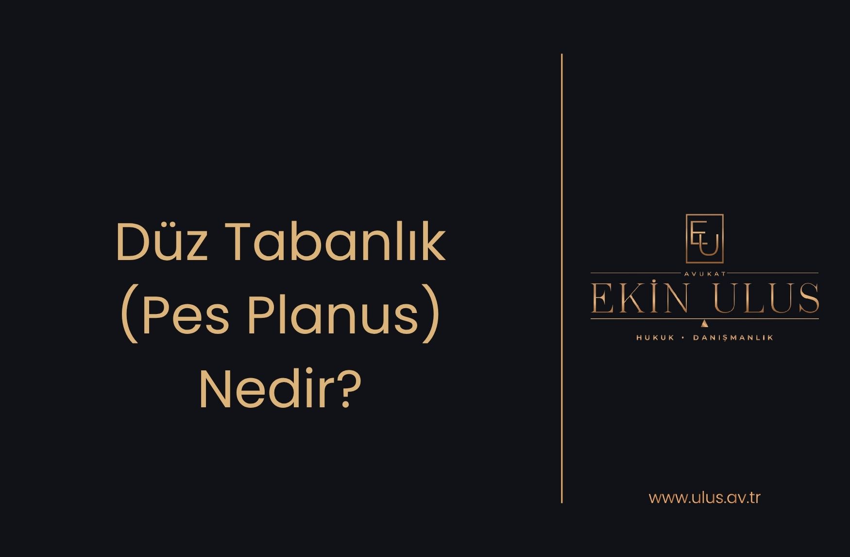Düz Tabanlık (Pes Planus) Nedir?