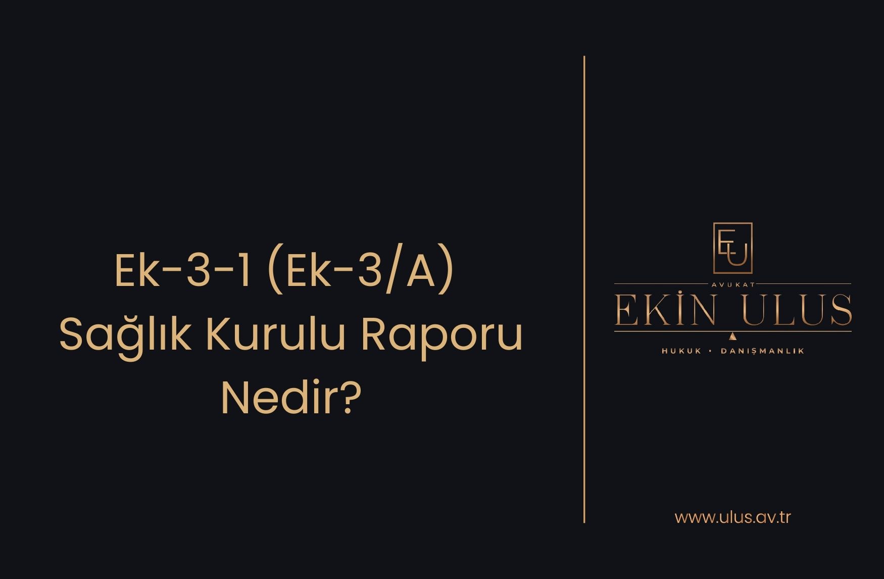 Ek-3-1 (Ek-3/A) Sağlık Kurulu Raporu Nedir?