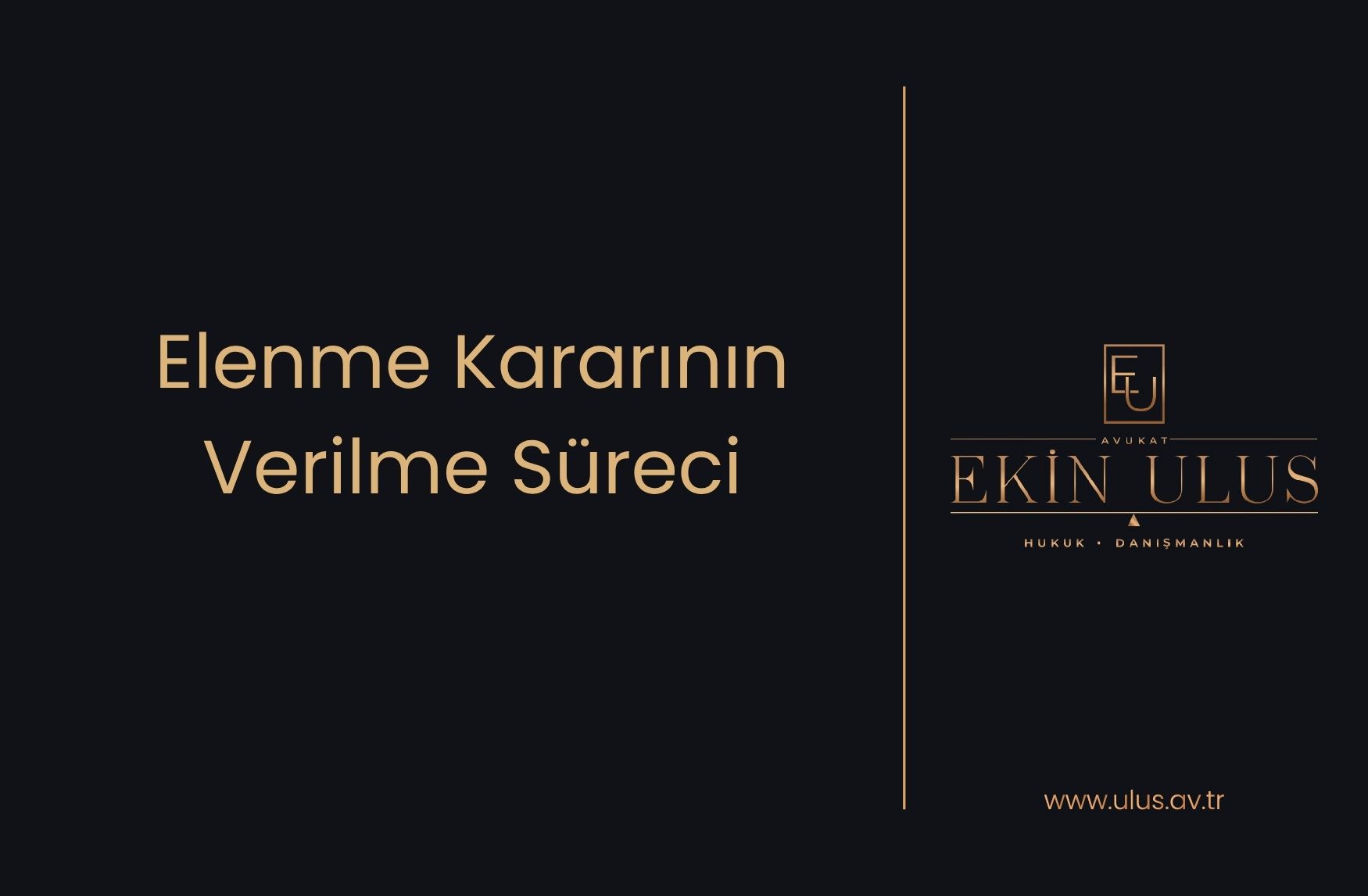 Elenme Kararının Verilme Süreci