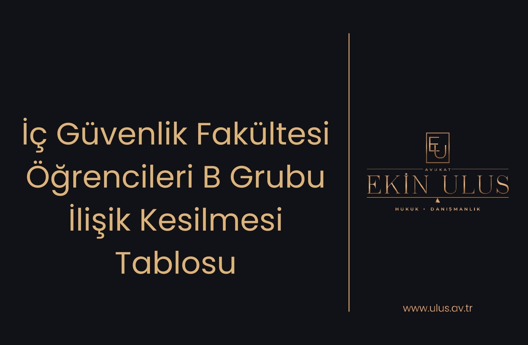 İç Güvenlik Fakültesi Öğrencileri B Grubu İlişik Kesilmesi Tablosu