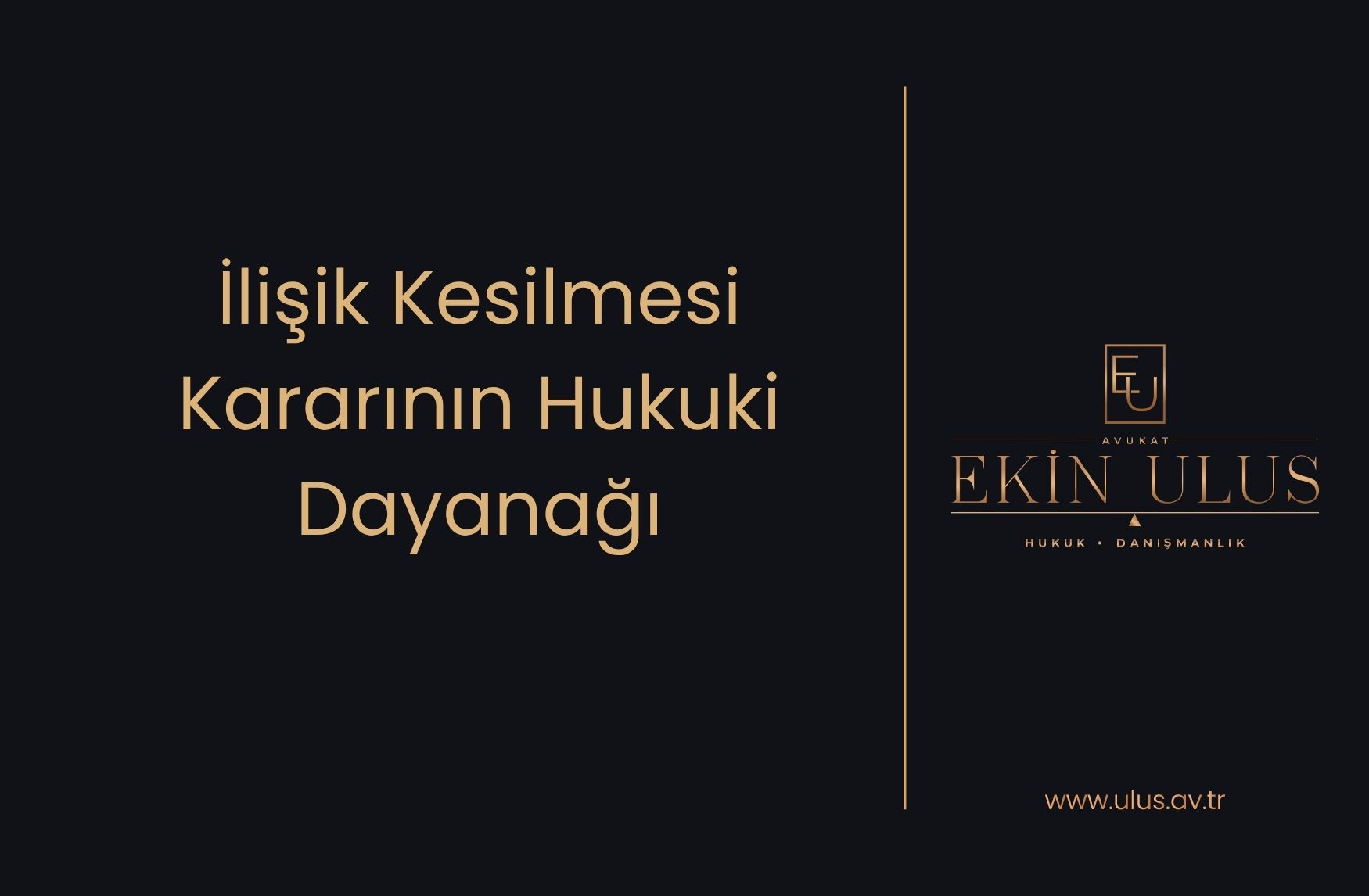 İlişik Kesilmesi Kararının Hukuki Dayanağı