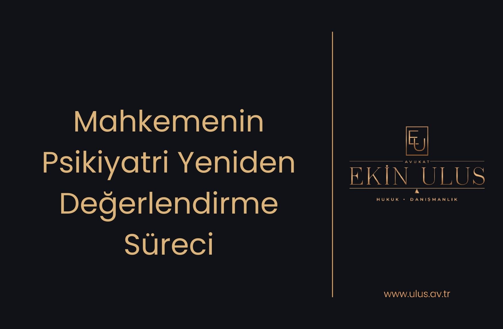 Mahkemenin Psikiyatri Yeniden Değerlendirme Süreci