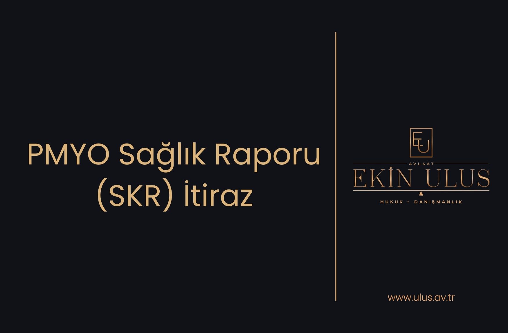 PMYO Sağlık Raporu (SKR) İtiraz