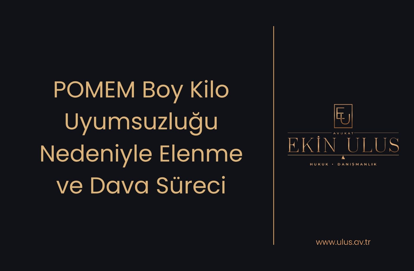 POMEM Boy Kilo Uyumsuzluğu Nedeniyle Elenme ve Dava Süreci