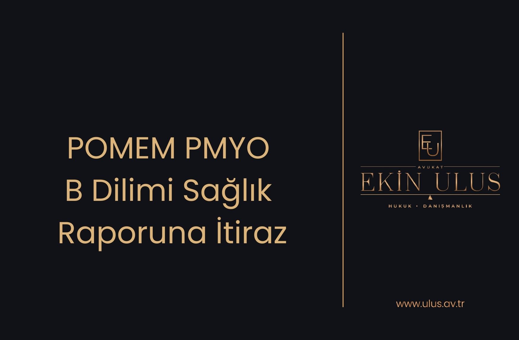 POMEM PMYO B Dilimi Sağlık Raporuna İtiraz