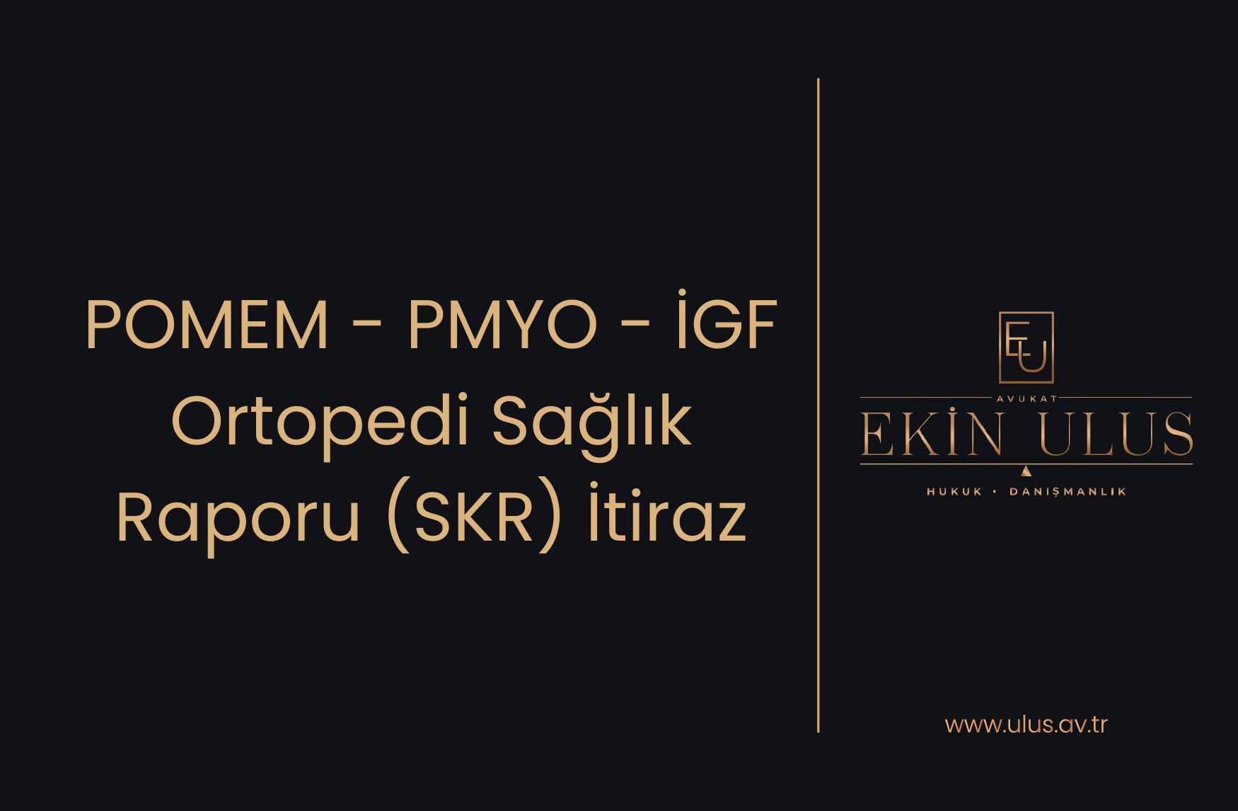 POMEM - PMYO - İGF Ortopedi Sağlık Raporu (SKR) İtiraz