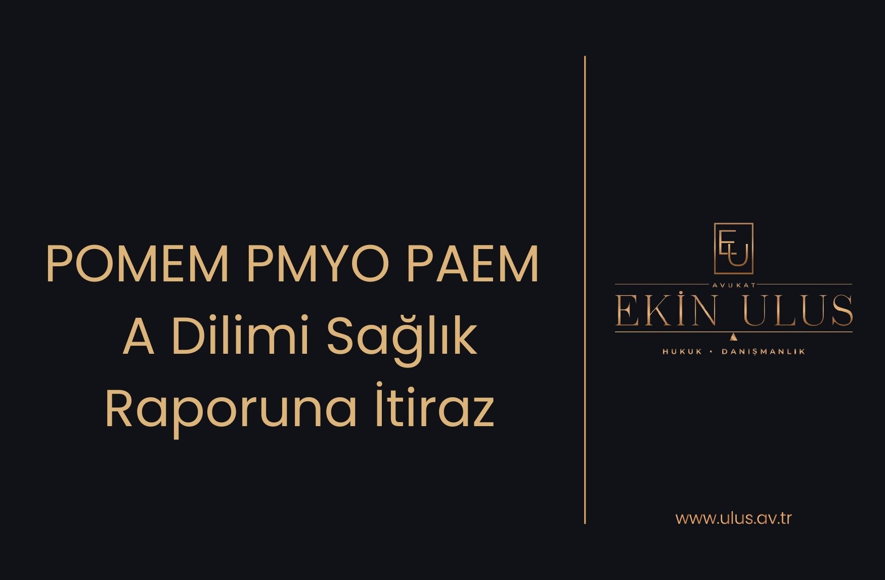 POMEM PMYO PAEM A Dilimi Sağlık Raporuna İtiraz