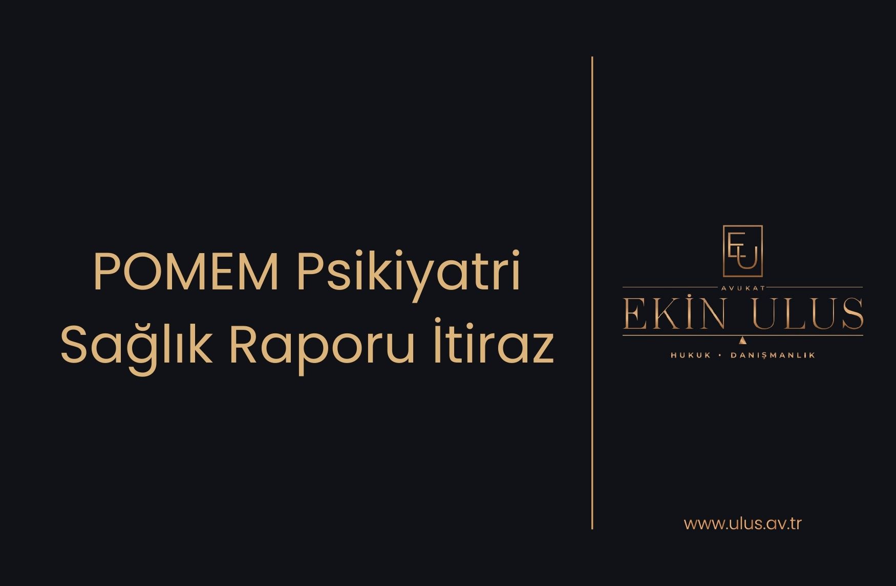 POMEM Psikiyatri Sağlık Raporu İtiraz
