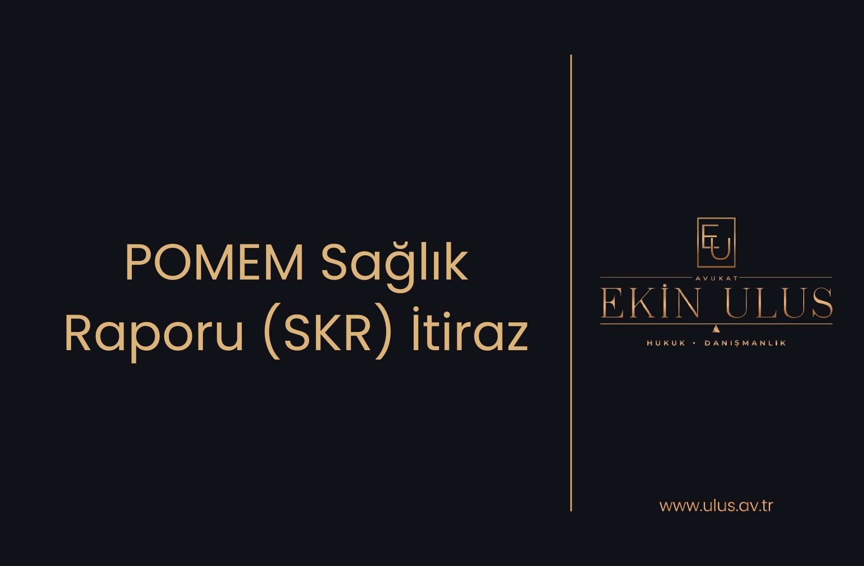 POMEM Sağlık Raporu (SKR) İtiraz