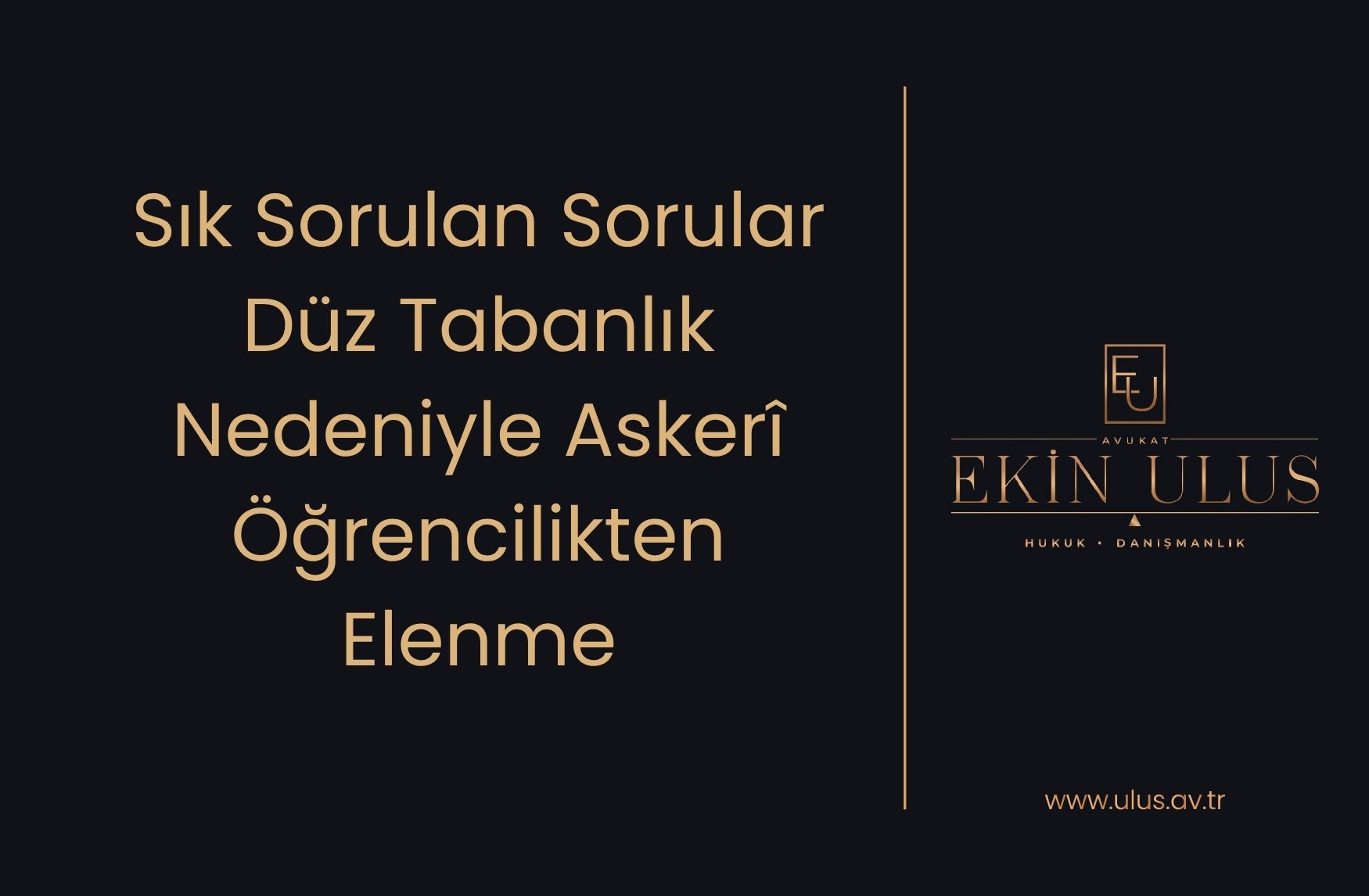 Sık Sorulan Sorular -Düz Tabanlık Nedeniyle Askerî Öğrencilikten Elenme