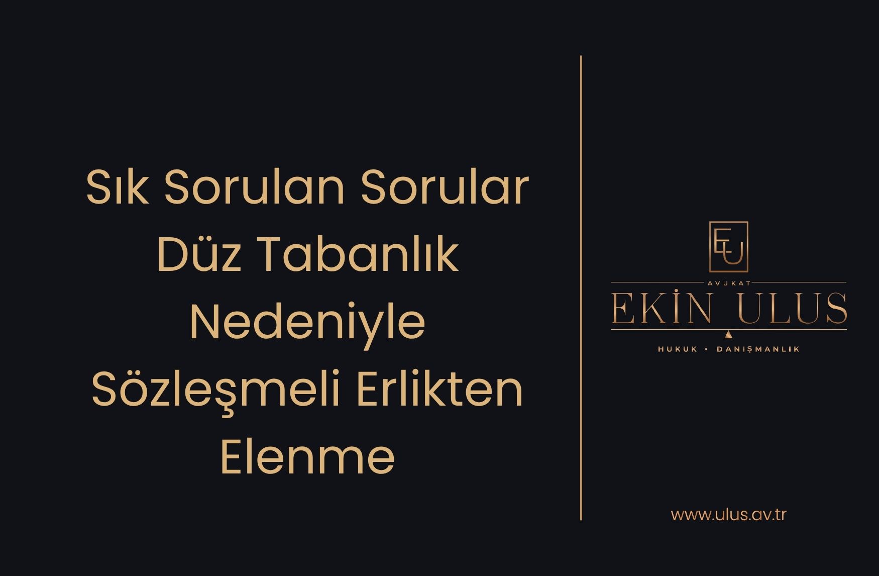 Sık Sorulan Sorular -Düz Tabanlık Nedeniyle Sözleşmeli Erlikten Elenme